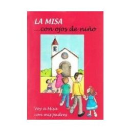 Ediciones Humanidades La Misa... Con Ojos De Niño