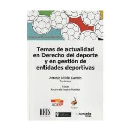 Editorial Reus S.A. Temas De Actualidad En Derecho Del Deporte Y En Gestión De Entidades Deportivas