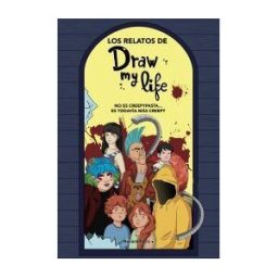 Roca Editorial Los Relatos De Draw My Life: No Es Creepypasta? Es Todavía Más Creepy