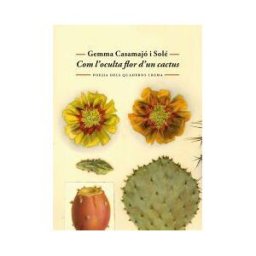 Quaderns Crema S.A. Com L'oculta Flor D'un Cactus