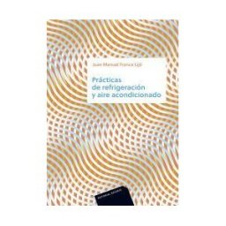 Editorial Reverté Prácticas De Refrigeración Y Aire Acondicionado