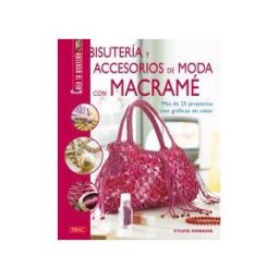 Editorial El Drac, S.L. Bisutería Y Accesorios De Moda Con Macramé
