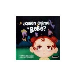 Peonza Ediciones quién Calma Al Bebé?