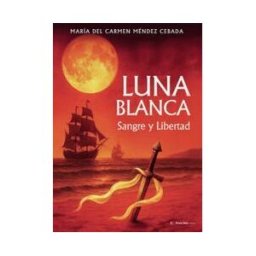PUNTO ROJO EDITORIAL Luna Blanca Sangre Y Libertad
