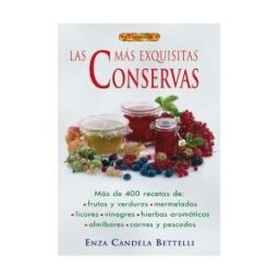 Editorial El Drac, S.L. El Libro De Las Más Exquisitas Conservas