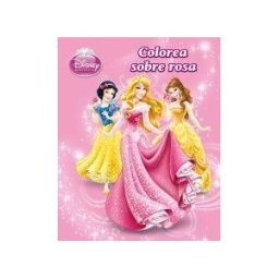Libros Disney Princesas. Colorea Sobre Rosa
