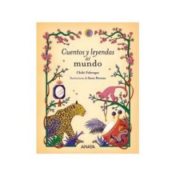 ANAYA INFANTIL Y JUVENIL Cuentos Y Leyendas Del Mundo