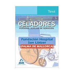 Ed. MAD Celadores (personal Auxiliar De Servicios) De La Fundación Hospital Son Lltzer (palma De Mallorca). Test