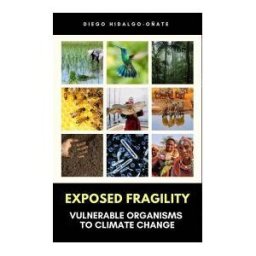 CERVANTES DIGITAL Exposed Fragility. Vulnerable Organisms To Climate Change.