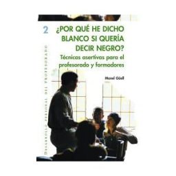 Editorial Graó por Qué He Dicho Blanco Si Quería Decir Negro?