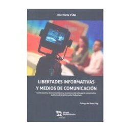 Tirant Humanidades Libertades Informaticas Y Medios De Comunicación
