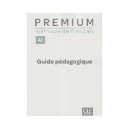 Clé Internacional Premium - Niveau A1 - Guide Pédagogique