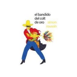 Libros del Zorro Rojo El Bandido Del Colt De Oro