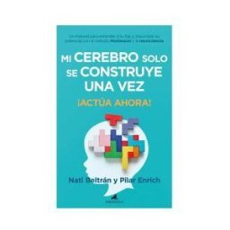 Almuzara Mi Cerebro Solo Se Construye Una Vez