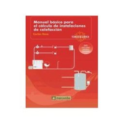 Marcombo Manual Básico Para El Cálculo De Instalaciones De Calefacción (dvd 8)