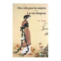 Editorial Popular Otra Vida Para Las Mujeres. Las Tres Lámparas