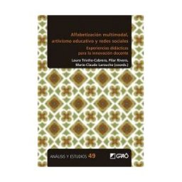 Editorial Graó Alfabetización Multimodal, Artivismo Educativo Y Redes Sociales