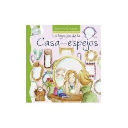 Susaeta Ediciones Leyendas Andaluzas. La Leyenda De La Casa De Los Espejos