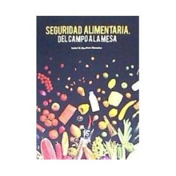 Formación Alcalá, S.L. Seguridad Alimentaria. Del Campo A La Mesa
