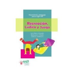 COOPERATIVA EDITORIAL MAGISTERIO Recreación, Lúdica Y Juego
