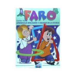 EOS (Instituto de Orientación Psicológica Asociados) Faro Iv. Aprendizaje Inteligente Y Creativo En La Escuela