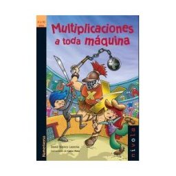 Nivola Libros y Ediciones, S.L. Multiplicaciones A Toda Máquina