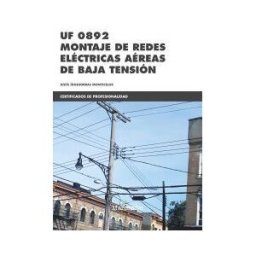 Marcombo Uf 0892 Montaje De Redes Electricas Aereas De Baja Tension