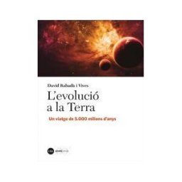 Publicacions i Edicions de la Universitat de Barcelona L'evolució A La Terra: Un Viatge De 5.000 Milions D?anys
