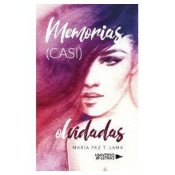 UNIVERSO DE LETRAS Memorias (casi) Olvidadas