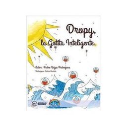 Wanceulen Editorial S.L. Dropy. La Gotita Inteligente
