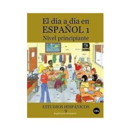 Publicacions i Edicions de la Universitat de Barcelona Día A Día En Español 1, El: Nivel Principiante