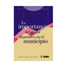 Editorial INDE La Importancia Del Gestor Deportivo En El Municipio
