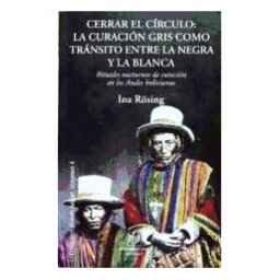 Iberoamericana Editorial Vervuert, S.L. Cerrar El Círculo: La Curación Gris Como Tránsito Entre La Negra Y La Blanca.
