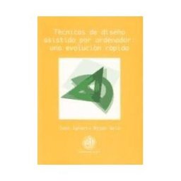 Editorial Universidad de Jaén Técnicas De Diseño Asistido Por Ordenador: Una Evolución Rápida