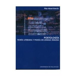 Ediciones Universidad de Valladolid Poetología, Teoría Literaria Y Poesía En Lengua Inglesa