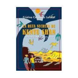 Ediciones Espuela de Plata La Ruta Secreta De Kunyu Shan