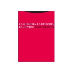 Editorial Trotta, S.A. La Memoria, La Historia, El Olvido