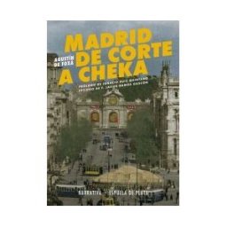 Ediciones Espuela de Plata Madrid De Corte A Cheka