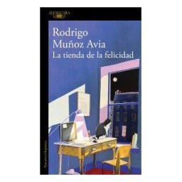 ALFAGUARA La Tienda De La Felicidad