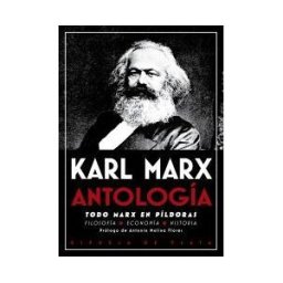 Ediciones Espuela de Plata Antología. Todo Marx En Píldoras