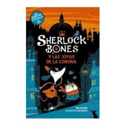 ANAYA INFANTIL Y JUVENIL Sherlock Bones Y Las Joyas De La Corona
