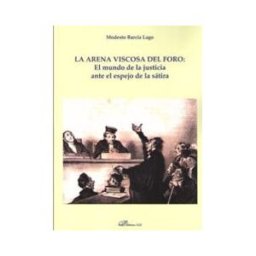 DYKINSON Arena Viscosa Del Foro: El Mundo De La Justicia Ante El Espejo De La Satira