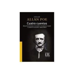 KRK Ediciones Cuatro Cuentos. Manuscrito Encontrado En Una Botella. El Hombre Que Se Gastó. La Caída De La Casa Usher. William Wilson