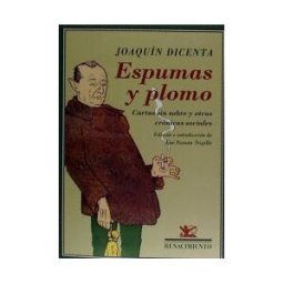 Editorial Renacimiento Espumas Y Plomo. Cartas Sin Sobre Y Otras Crónicas Sociales