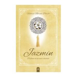 Aliar 2015 Ediciones, S.L. Jazmín, Perfume De Un Amor Olvidado