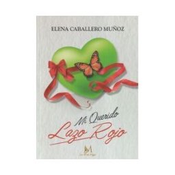 Ediciones Con M De Mujer Mi Querido Lazo Rojo