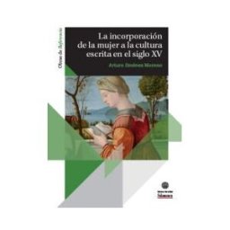Ediciones Universidad de Salamanca La Incorporacion De La Mujer A La Cultura Escrita En El Siglo Xv