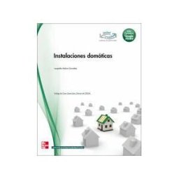 McGraw-Hill / Interamericana de España, S.A. Instalaciones Domóticas.primero.grado Medio