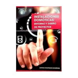 Ediciones Paraninfo, S.A Instalaciones Domóticas: Entorno Y Diseño De Proyectos