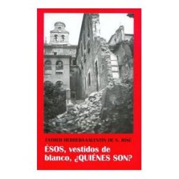 Editorial de Espiritualidad Esos Vestidos De Blanco, quiénes Son?